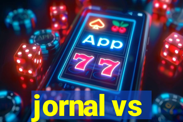 jornal vs
